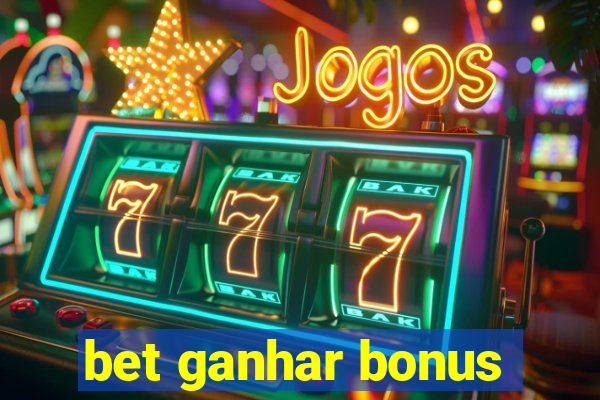 bet ganhar bonus